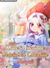 Kaderin Ötesinde: Adelia’nın Emeklilik Hayali