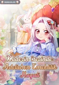 Kaderin Ötesinde: Adelia’nın Emeklilik Hayali