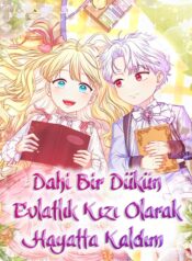 Dahi Bir Dükün Evlatlık Kızı Olarak Hayatta Kaldım