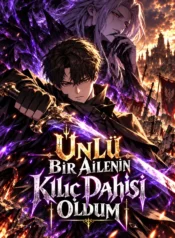 Ünlü Bir Ailenin Kılıç Dahisi Oldum
