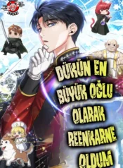 Dükün En Büyük Oğlu Olarak Reenkarne Oldum