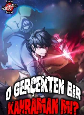 O Gerçekten Bir Kahraman Mı?