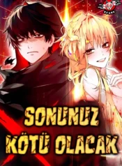 Sonunuz Kötü Olacak!