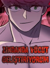 Zindanda Vücut Geliştiriyorum